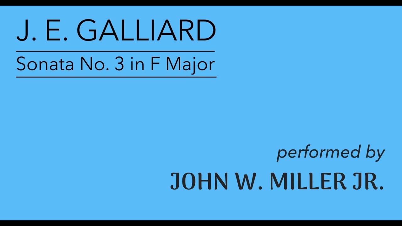Bassoon Sonata No. 3 by J. E. Galliard — played by John W. Miller Jr.