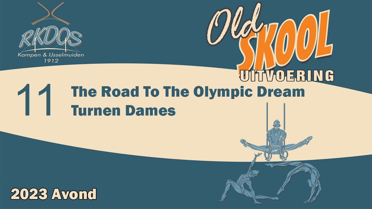 Old Skool 2023 Avond uitvoering |  11 - The Road To The Olympic Dream