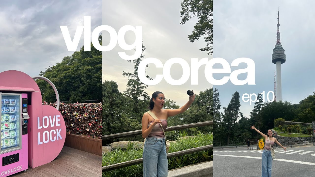 corea vlog (ep.10) | torre namsan y puente de los candados｡⋆♡