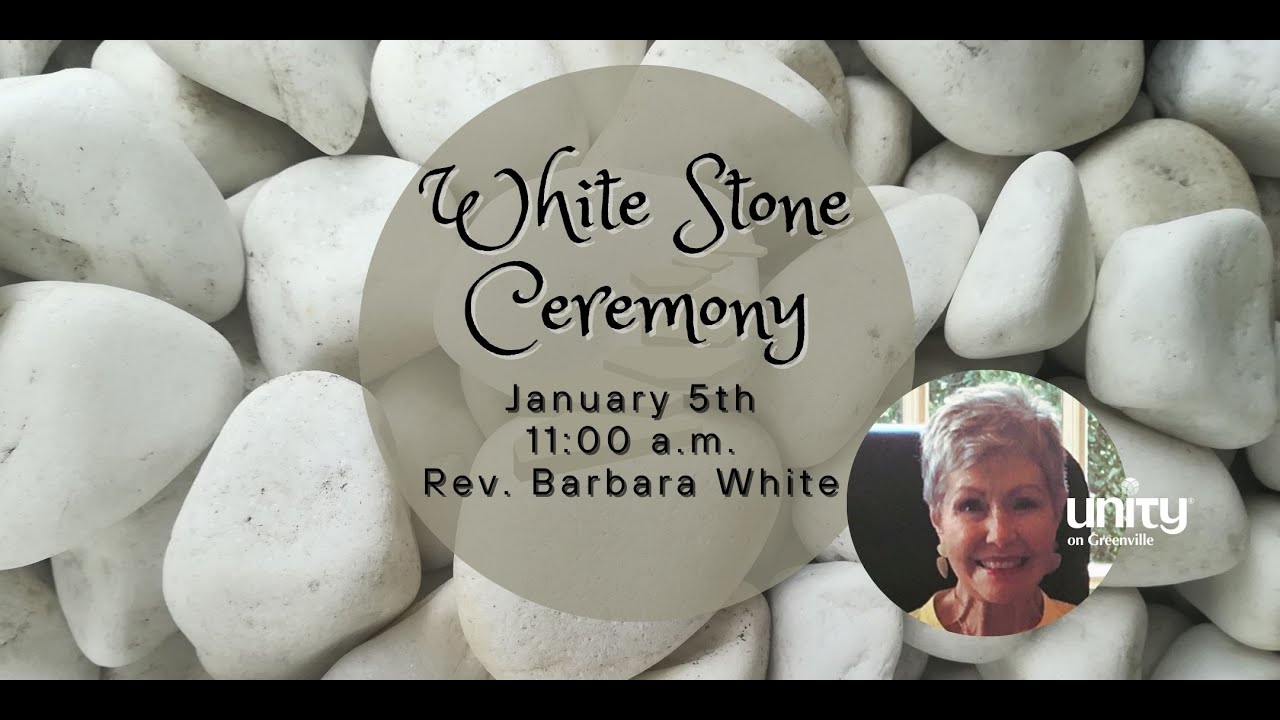 LESSON - White Stone Ceremony - Rev. Barbara White