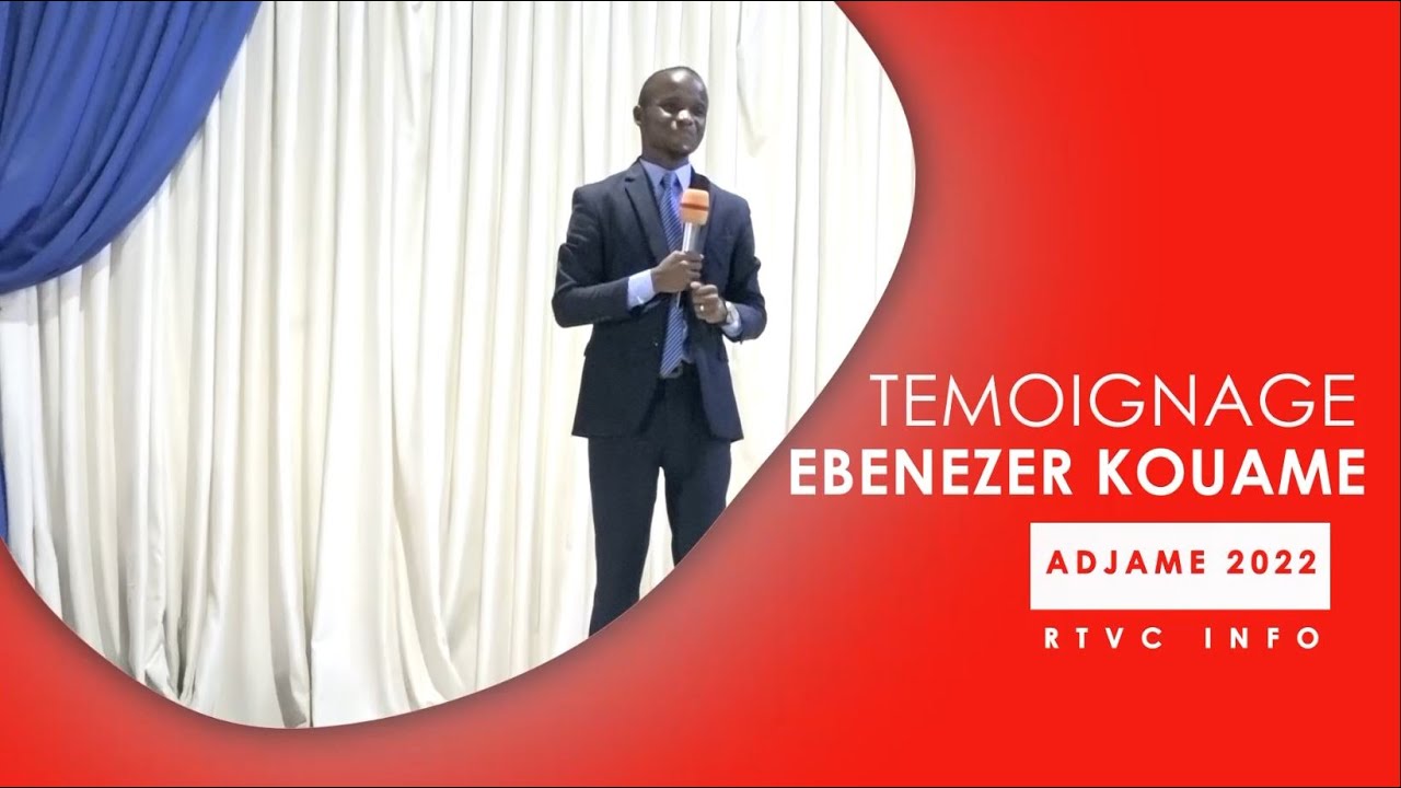 TEMOIGNAGE / EBENEZER KOUAME: 