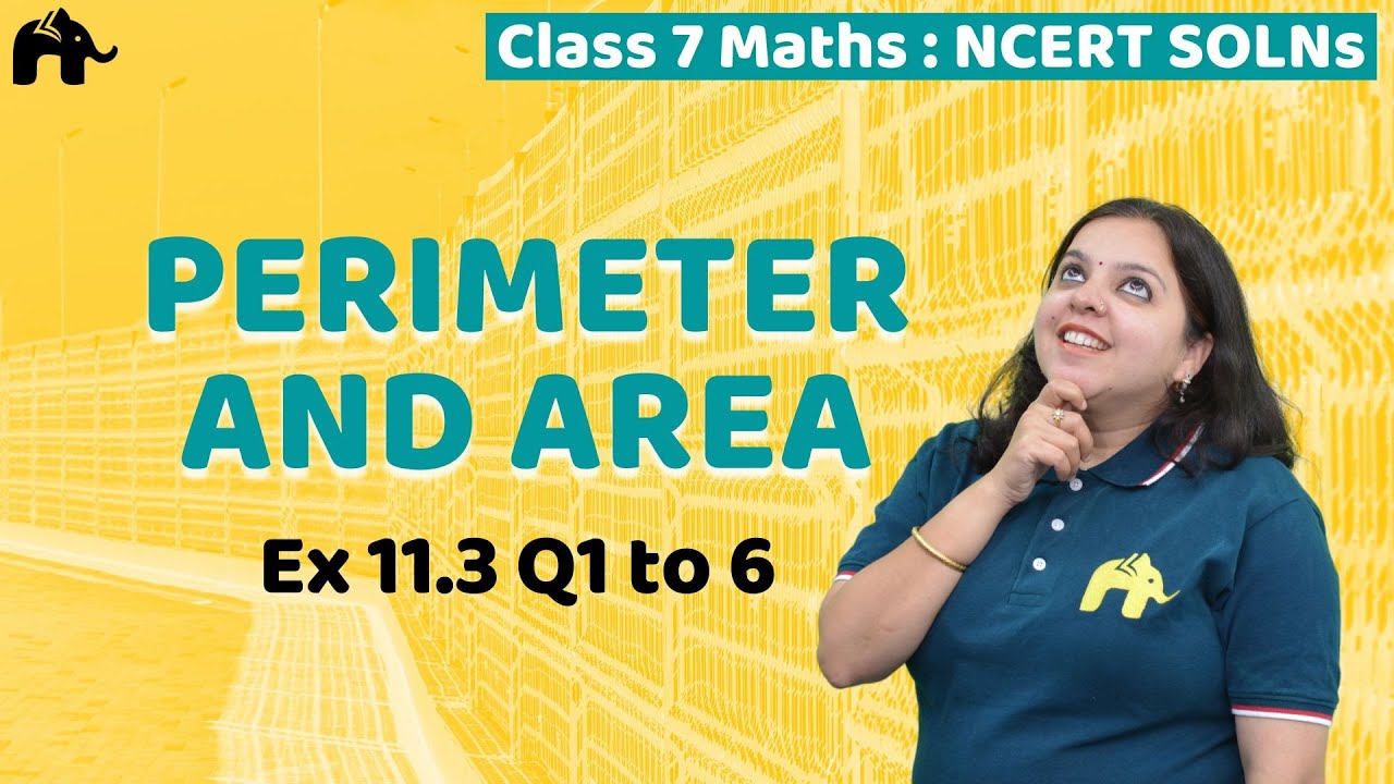 Perimeter and Area Class 7 Maths | Chapter 11 Ncert Solutions Exercise 11.3 Questions 1-6