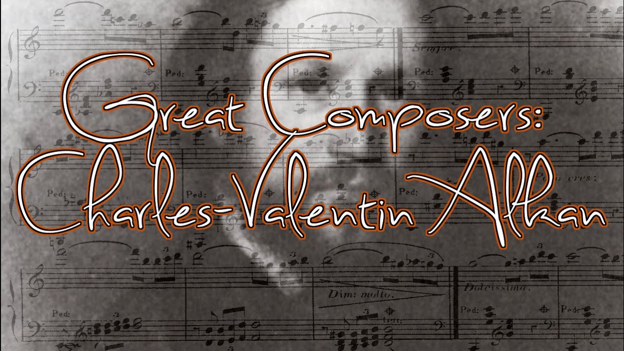 Great Composers: Charles-Valentin Alkan