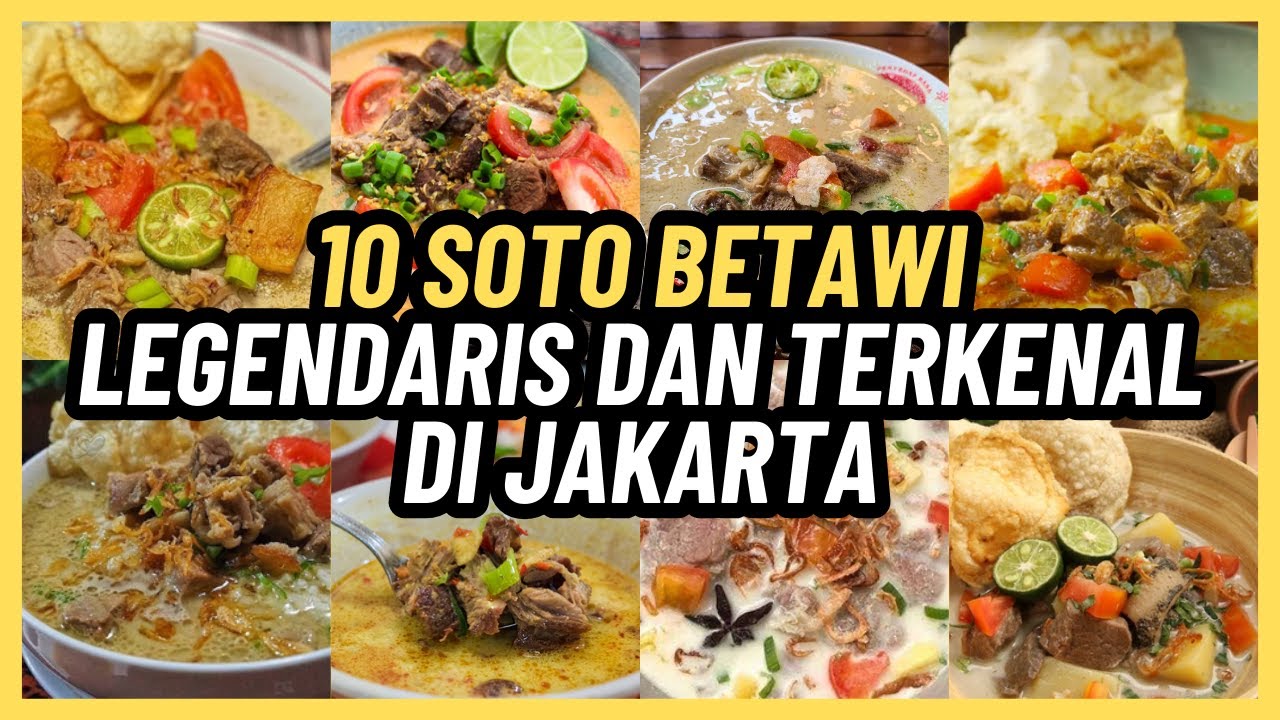 10 Soto Betawi Legendaris dan Terkenal  di Jakarta