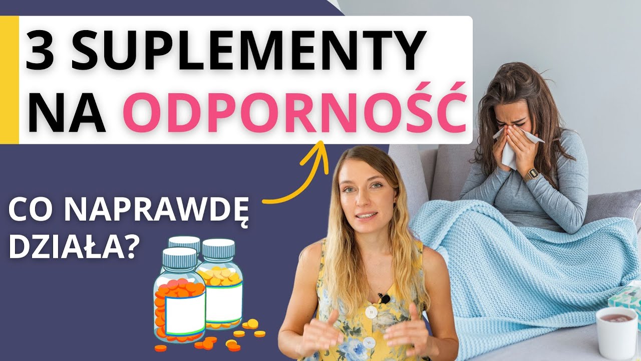 TOP 3 suplementy na odporność i przeziębienie. 💊 Czy działają?