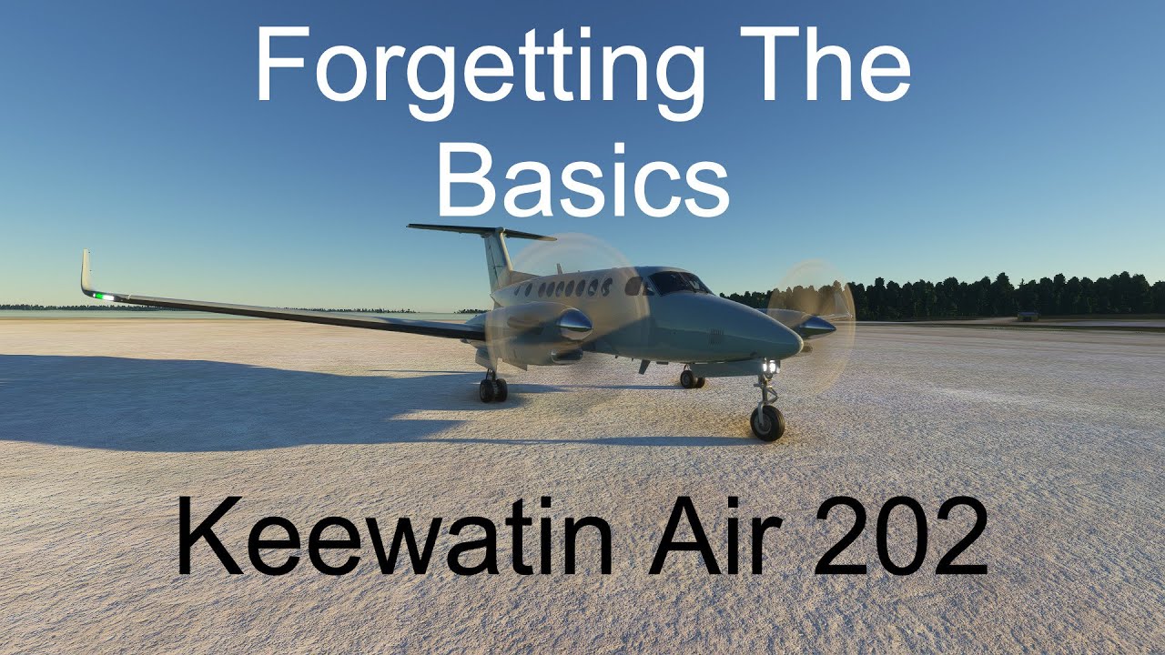 The Pilot Who Forgot To Fuel His Plane | Keewatin Air 202