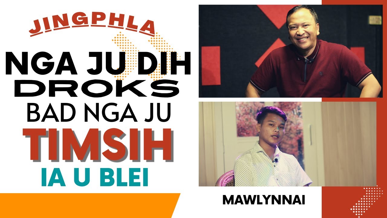Nga Ngop ha u droks bad nga ju timsih ia U Blei | Jingphla samla Mawlynnai | Pastor Bantei 2022