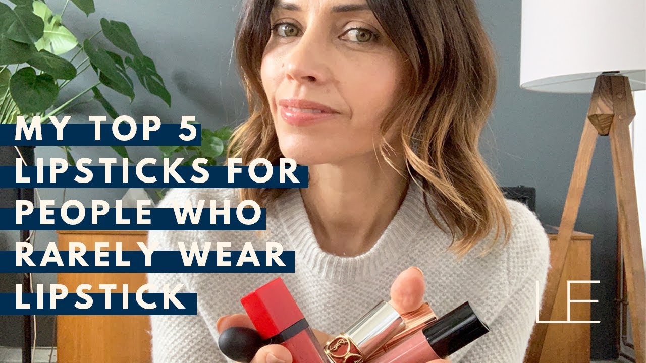MY TOP 5 LIPSTICKS FOR PEOPLE WHO RARELY WEAR LIPSTICK