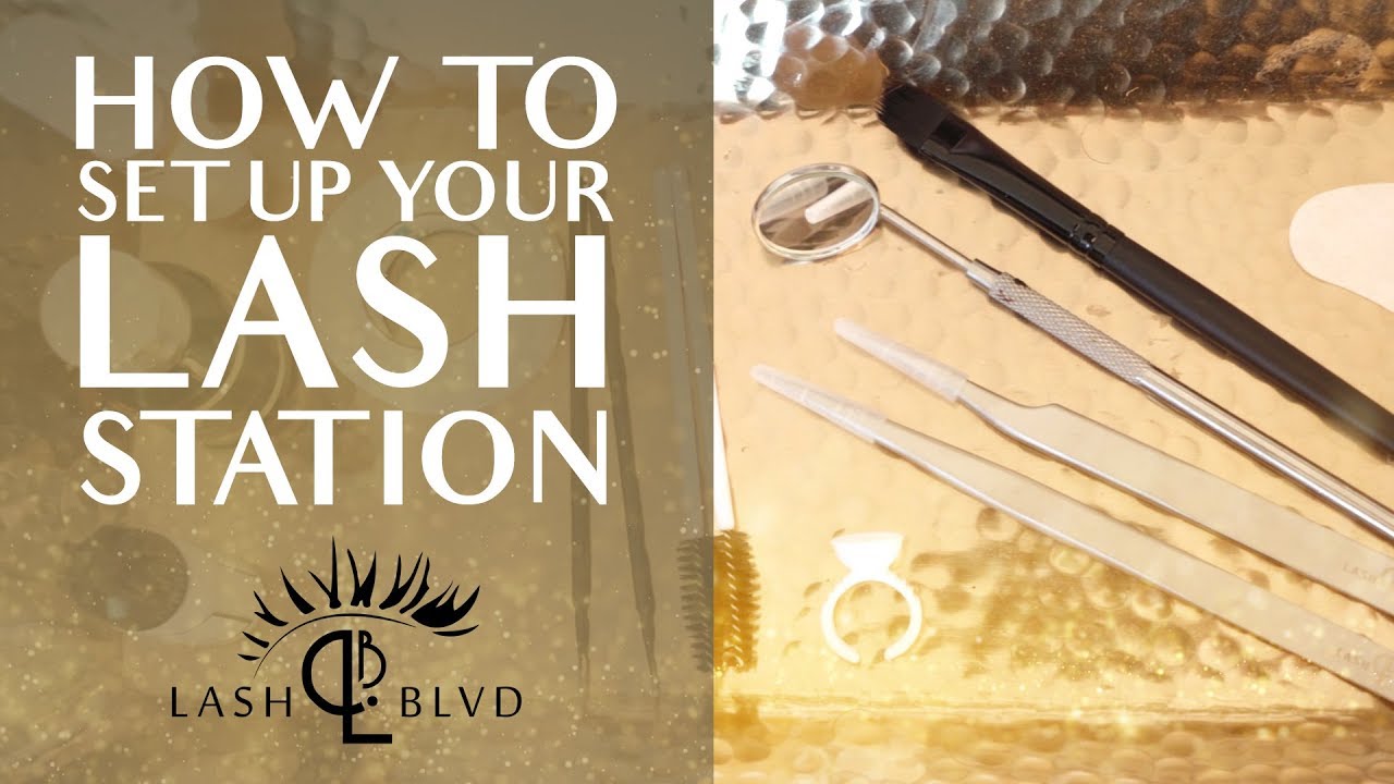 How To Set Up Your Lash Station [*MUST HAVE* Eyelash Extension Products]
