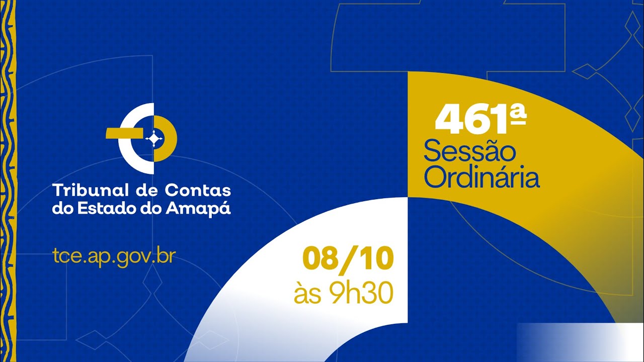 SESSÃO ORDINÁRIA 461 - TRIBUNAL DE CONTAS DO ESTADO DO AMAPÁ