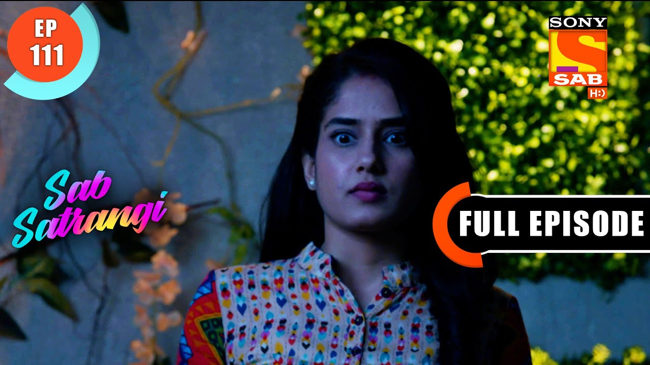 A Fear Of Consequence - Sab Satrangi - Full Episode - Ep 111 - 15 June 2022