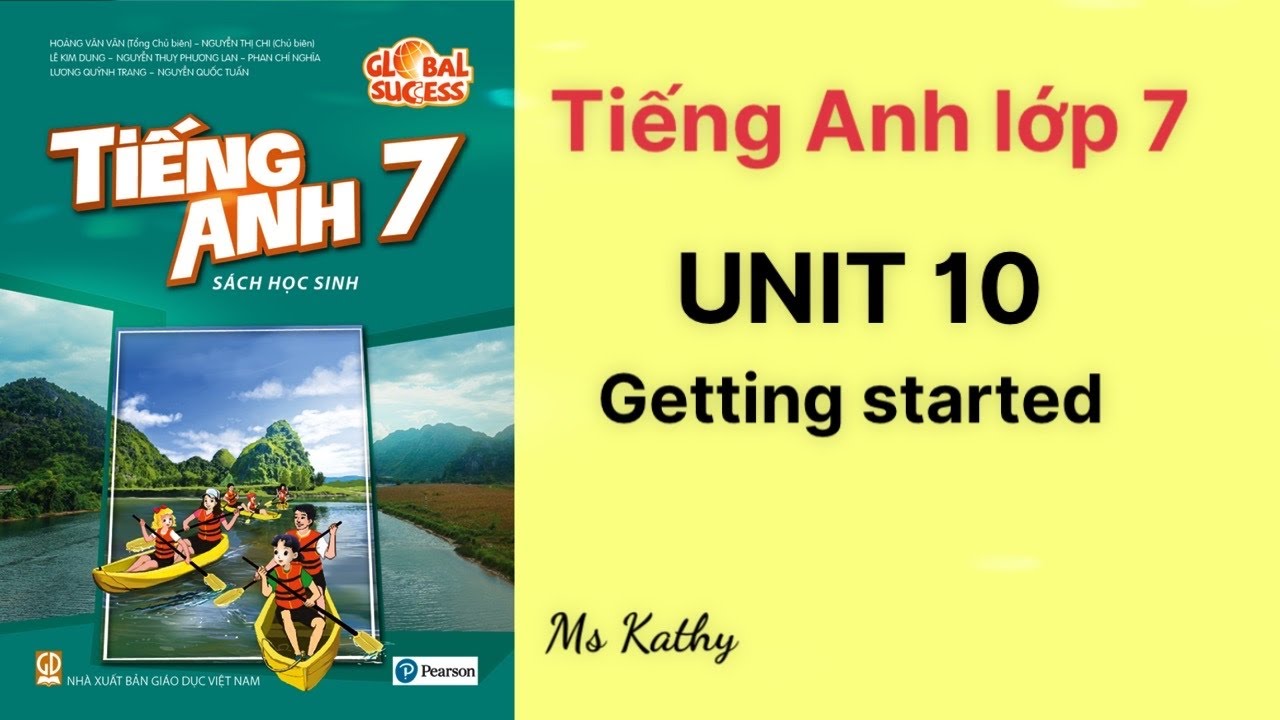 Tiếng Anh lớp 7 (sách mới) Global success Unit 10. Getting started