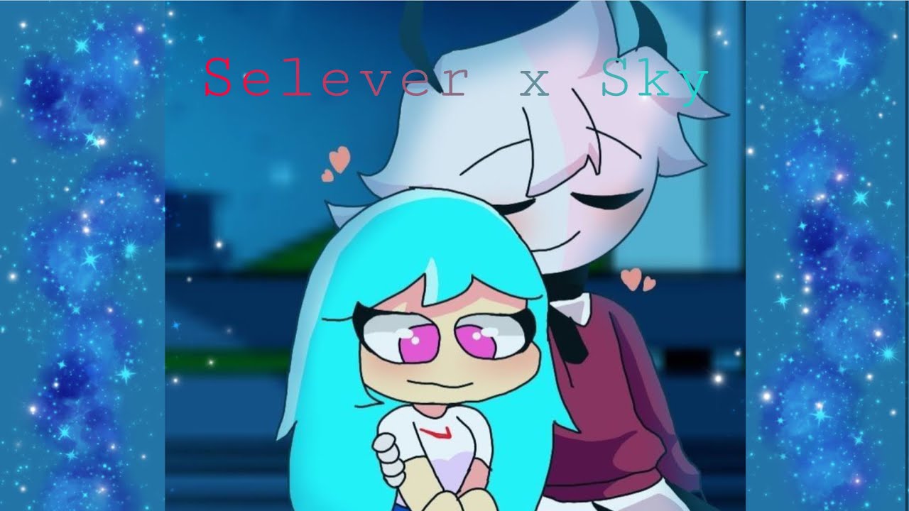 Top 11 Videos de Selever x Sky￼❤️💙/ Gacha club 🎶Friday Night Funkin🎶