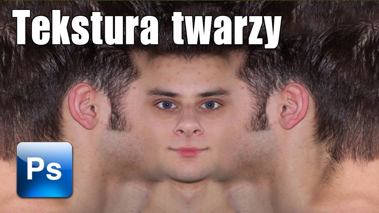 Adobe Photoshop CS6 Tutorial PL - Tworzenie tekstur [Tekstura twarzy / face texture]