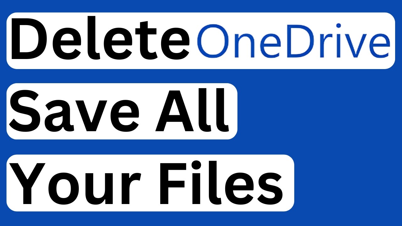 How to Delete OneDrive and Save All Your Documents