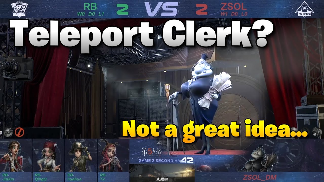 COA VI CN Day 2 / Teleport Clerk? | RB VS ZSOL Round 2 | Identity V