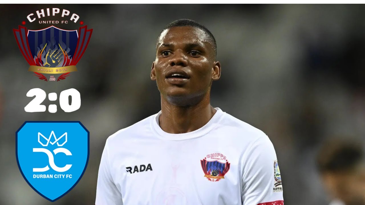 CHIPPA UNITED vs DURBAN CITY |HIGHLIGHTS&GOALS|