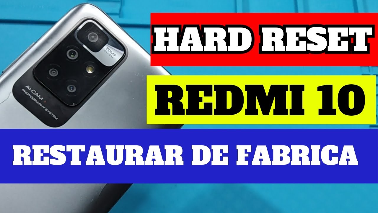 HARD RESET REDMI 10 / RESTAURAR DE FABRICA REDMI 10