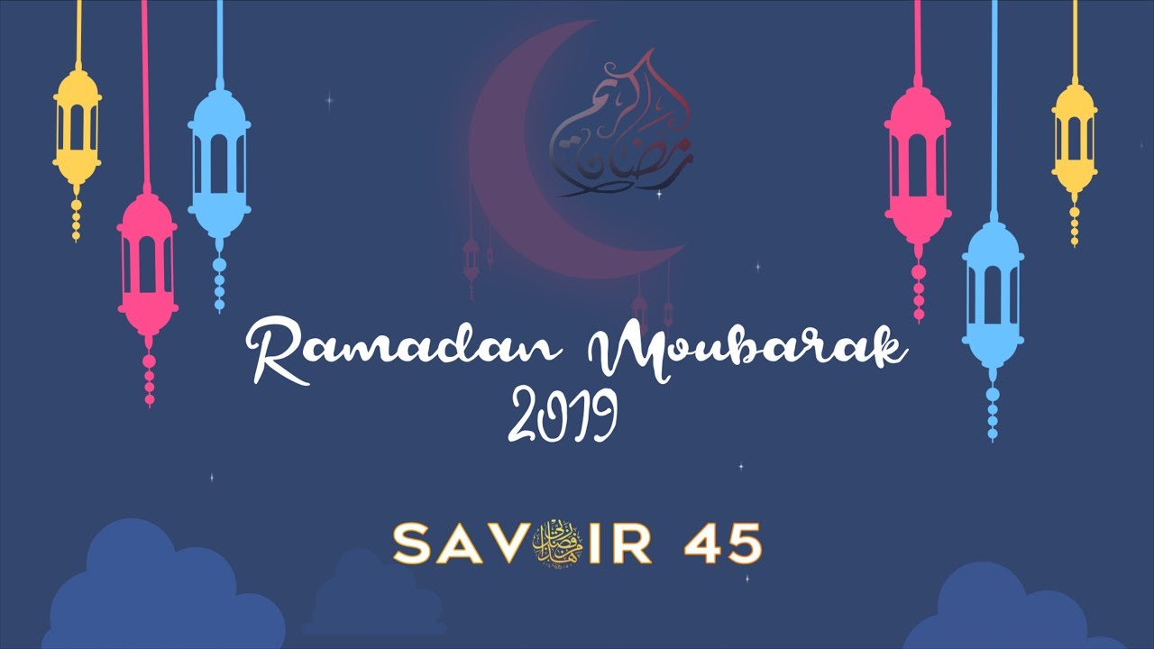 Ramadan Moubarak 2019