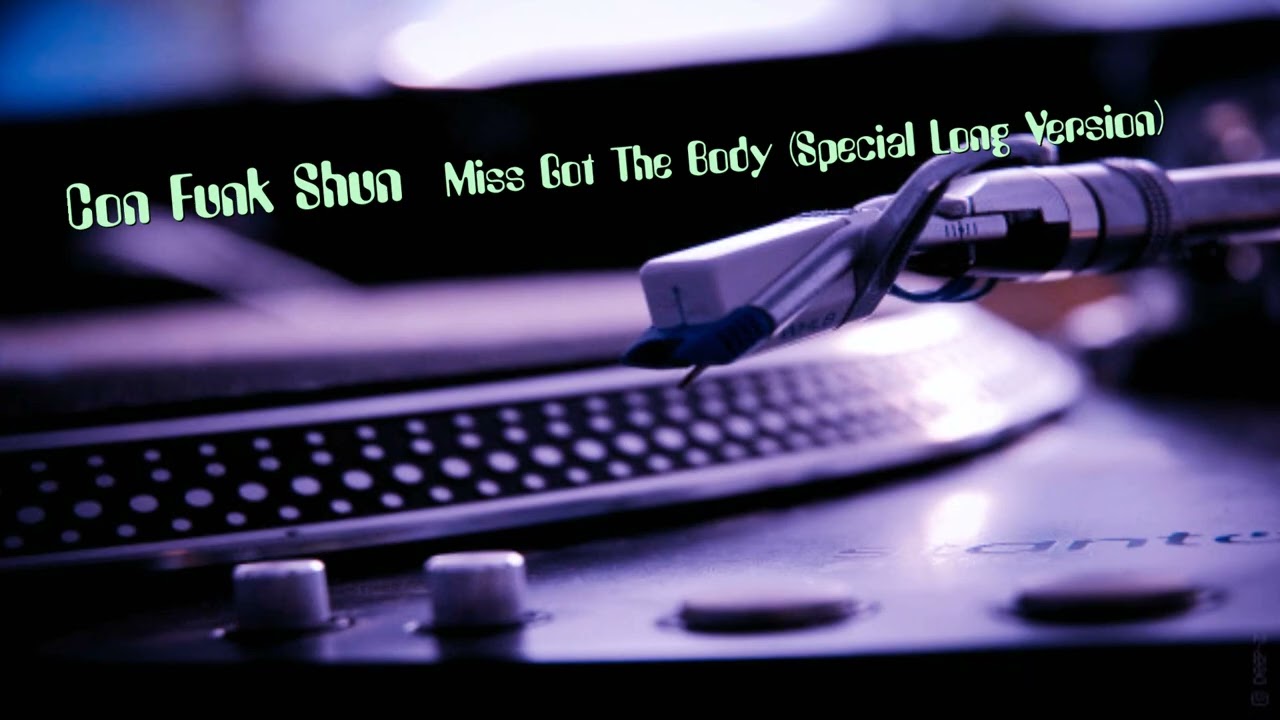 Con Funk Shun - Miss Got The Body (Special Long Version)