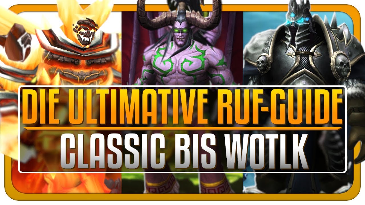 Die Ultimative Ruf Guide - Classic bis Wotlk  | World of Warcraft