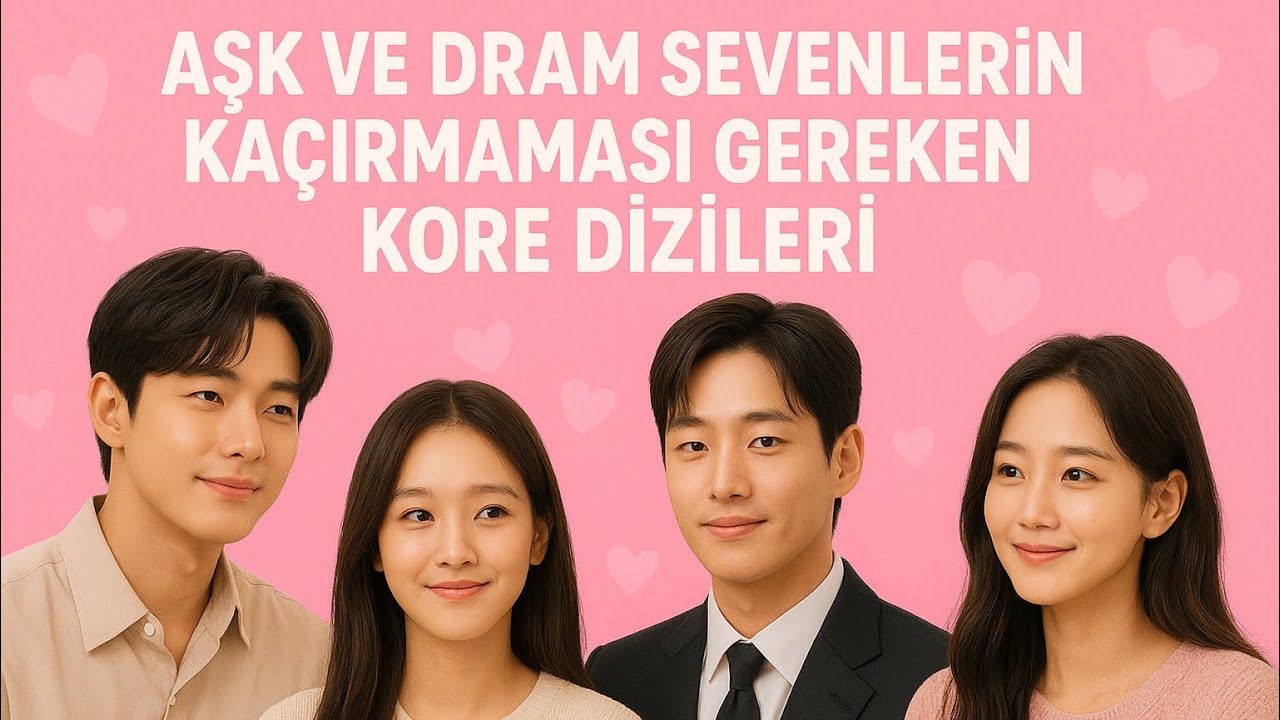🎬Aşk ve Dram Sevenlerin Kaçırmaması Gereken Kore Dizileri 🇰🇷🩷