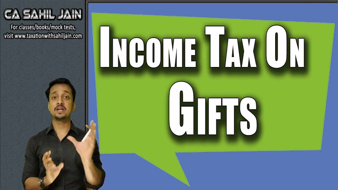 Income Tax on Gifts | Section 56(2)(x) | CA Sahil Jain