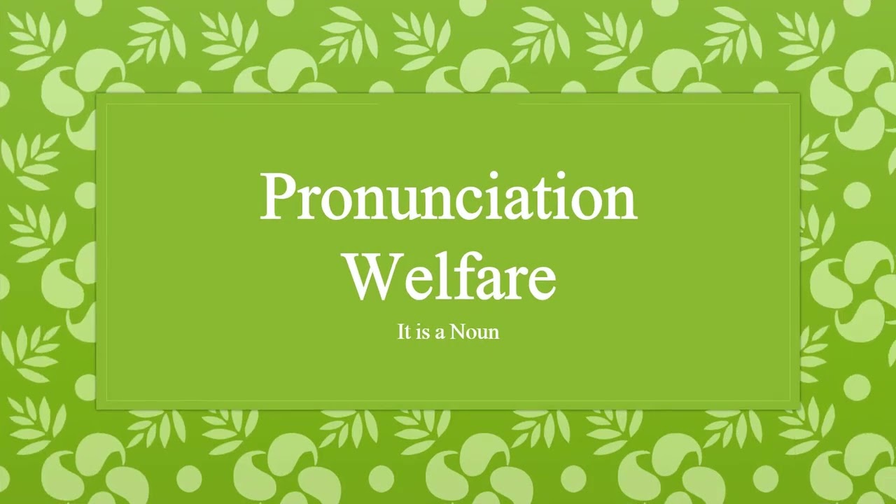 Welfare Pronunciation
