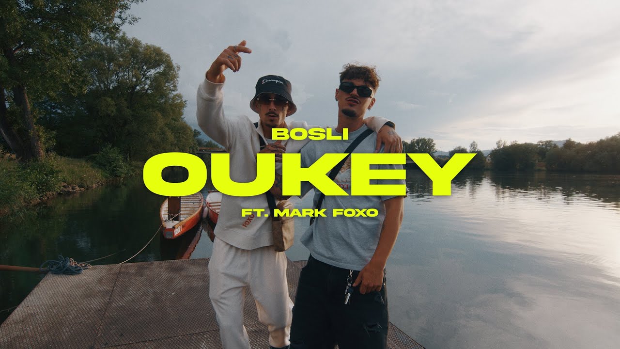 BOSLI - OUKEY FT. MARK FOXO