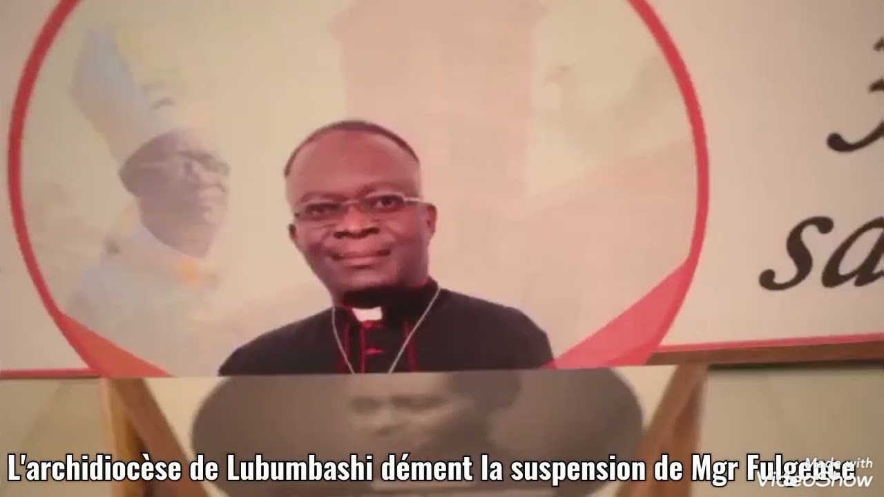 L’Archidiocèse de Lubumbashi rejette une prétendue suspension de Mgr Fulgence par le Vatican.