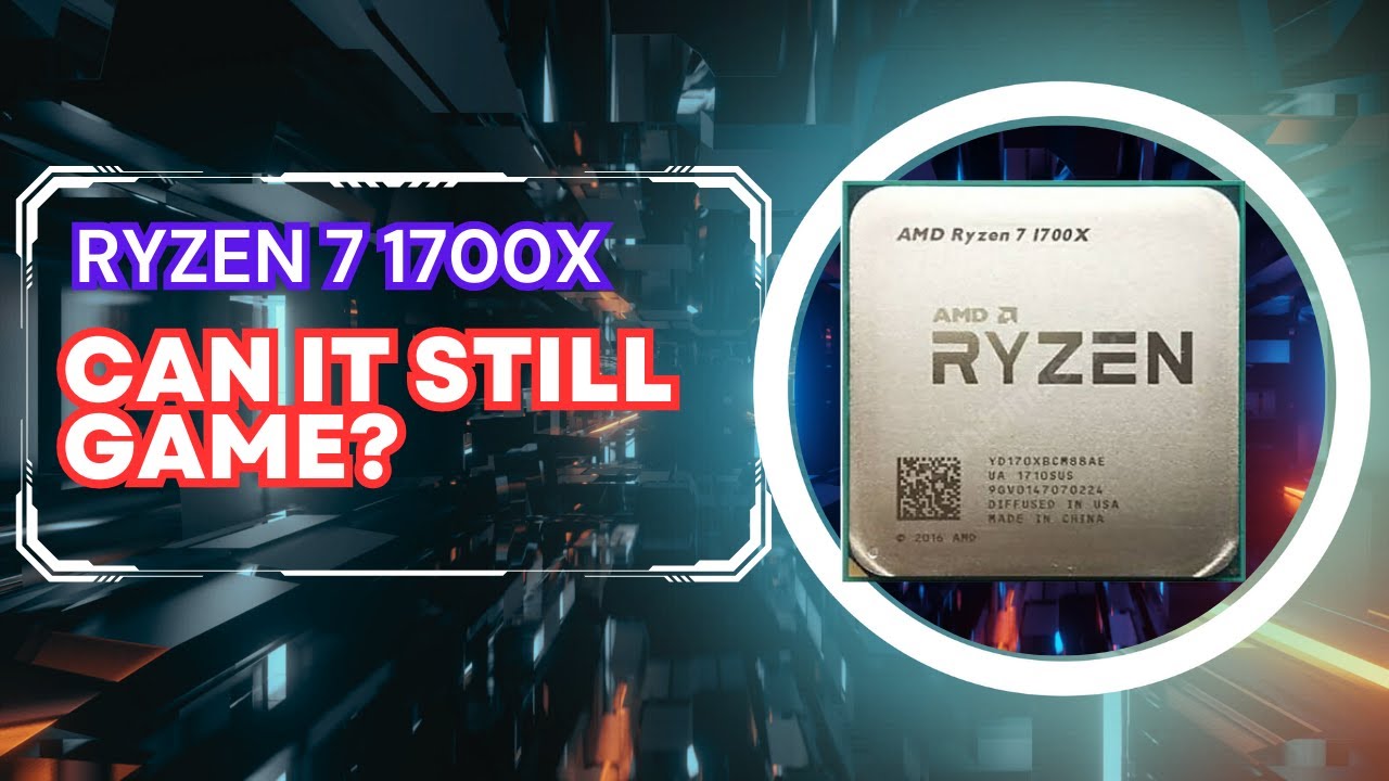 AMD Ryzen 7 1700X: сможет ли он играть в 2023 году? &mdash; Тесты