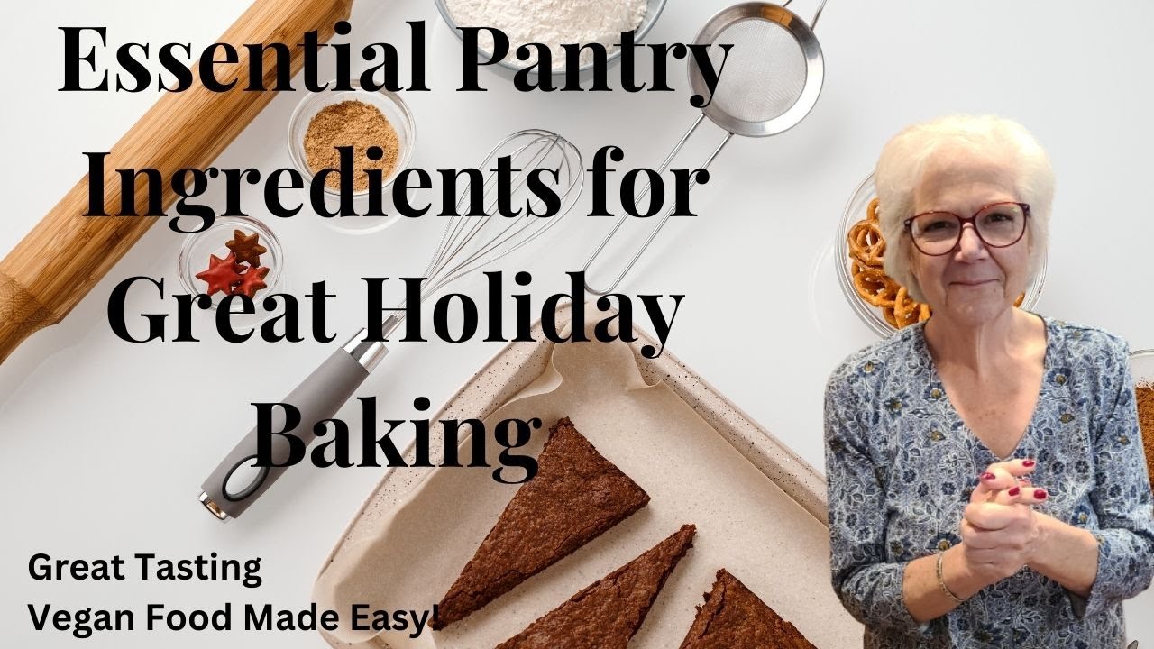 ESSENTIALS FOR A WELL-STOCKED PANTRY FOR HOLIDAY BAKING