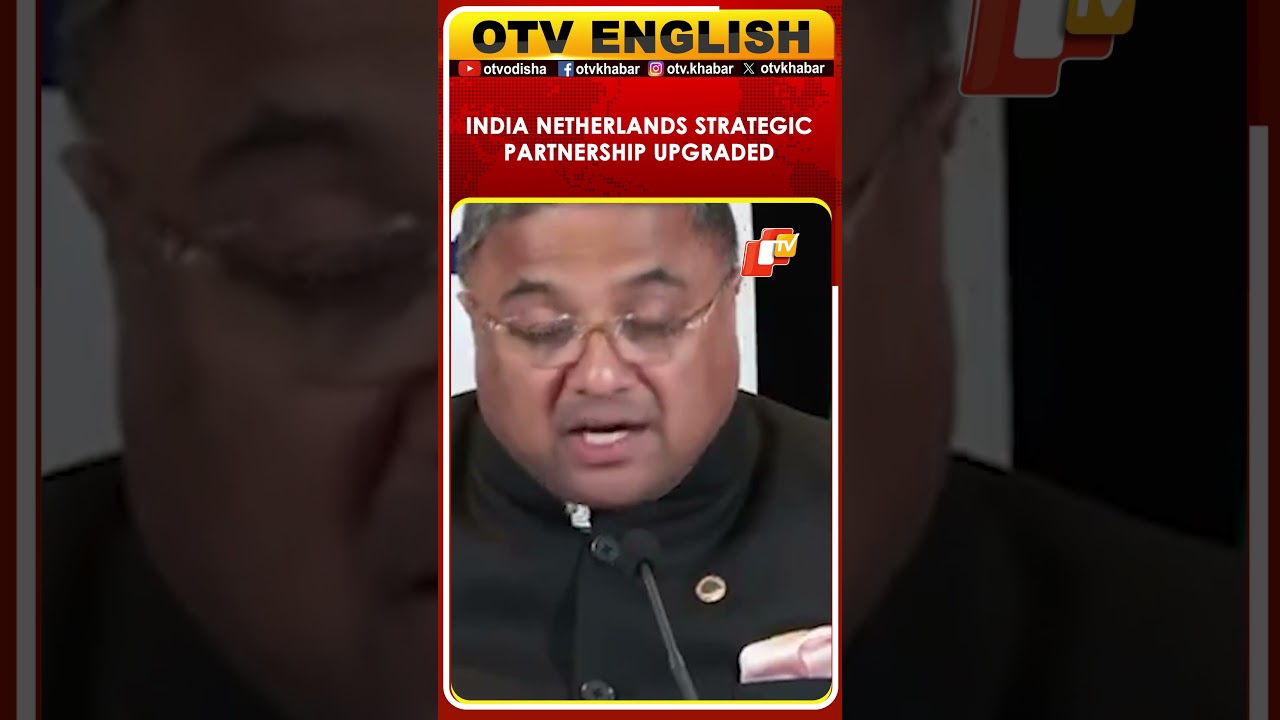 India&ndash;Netherlands Elevate Ties To Strategic Partnership, Adopt New Roadmap