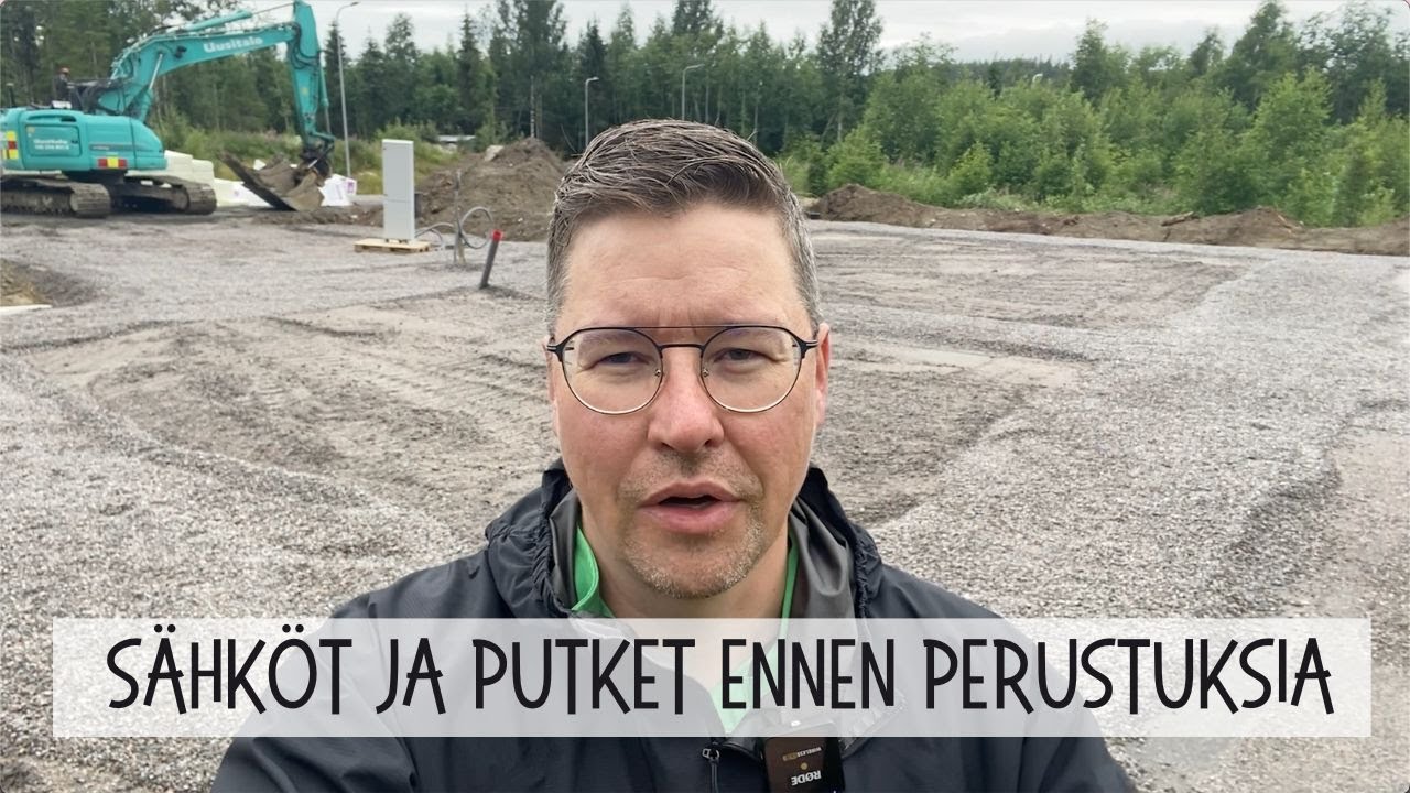 S&auml;hk&ouml;t ja vesiputket paikoilleen ennen perustusten tekoa