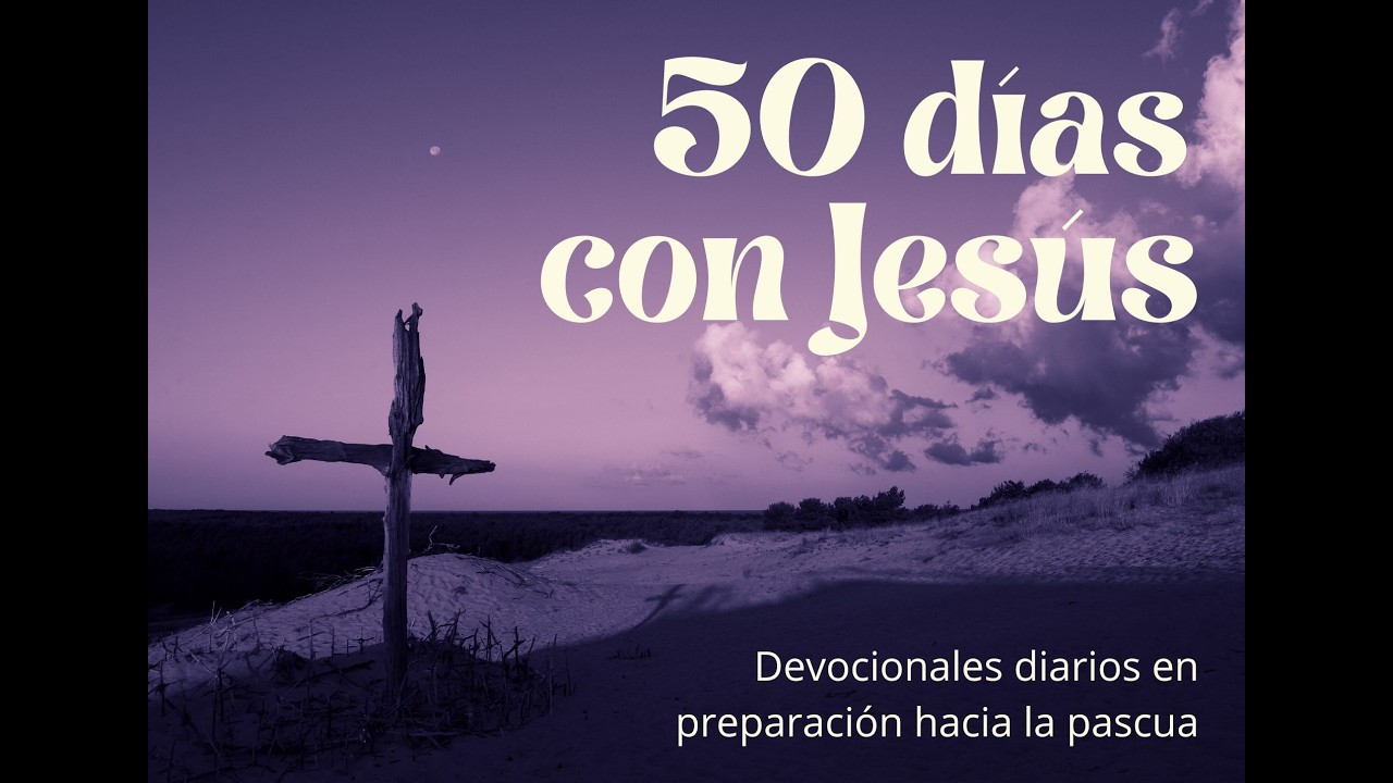 Día 1: Marcos 7:37 “Todo lo ha hecho bien.”