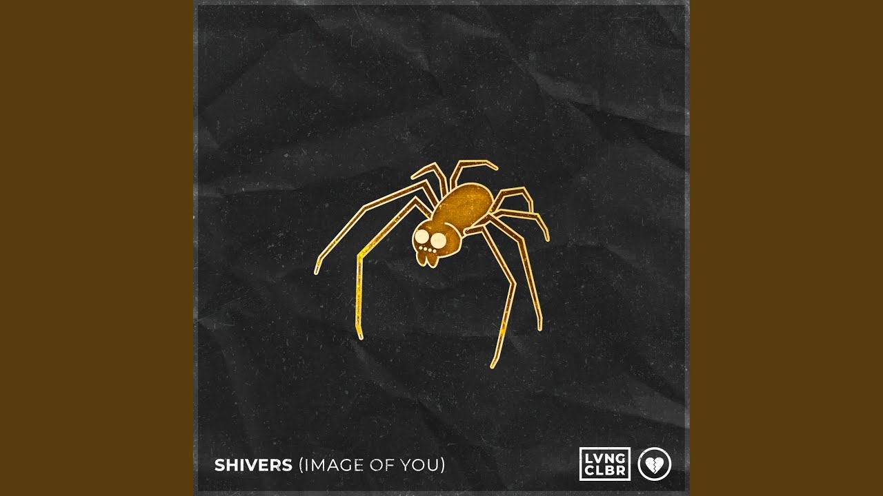 SHIVERS (image of you)