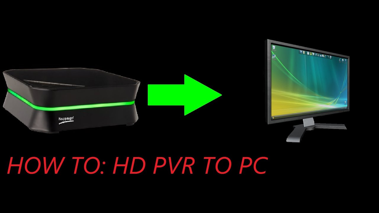Tutorial: How to Setup HD PVR (PC)