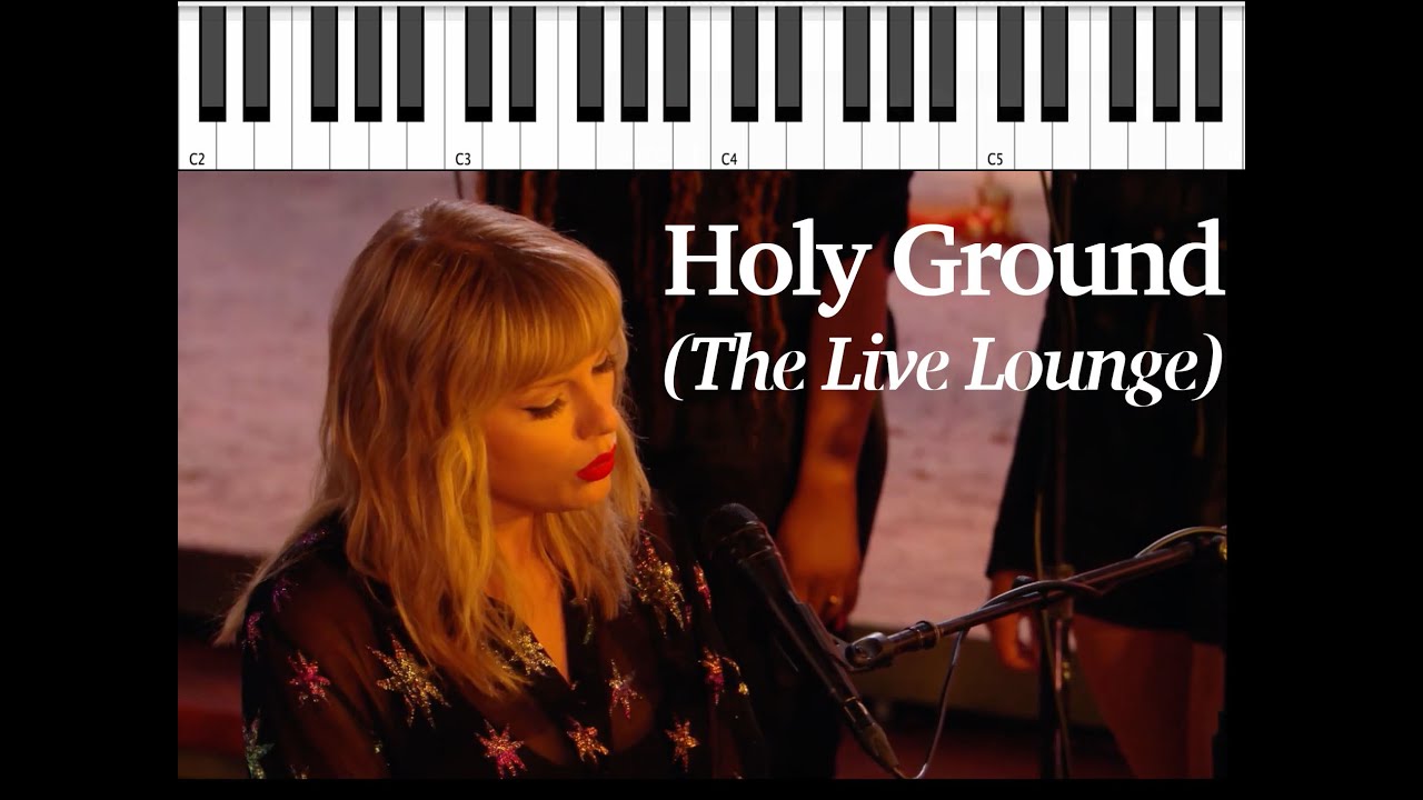 Piano Chords: Holy Ground (Live at The Live Lounge BBC) - Taylor Swift