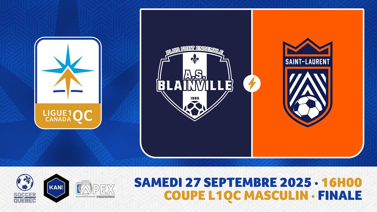 [Coupe Ligue1 Québec - FINALE] AS Blainville ⚡️ CS St-Laurent
