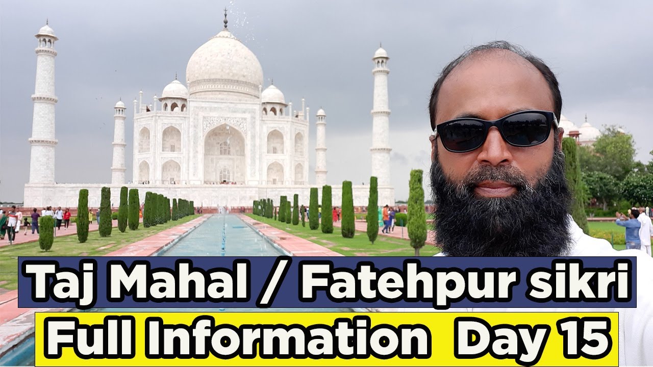Agra taj mahal information | Fatehpur sikri information | Ayaz Barkati taj mahal Fatehpur sikri |