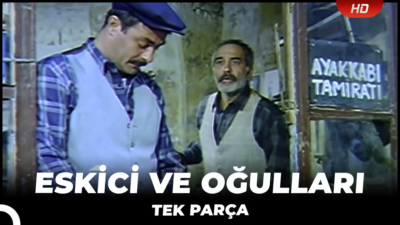 Eskici ve Oğulları - Eski Türk Filmi Tek Parça