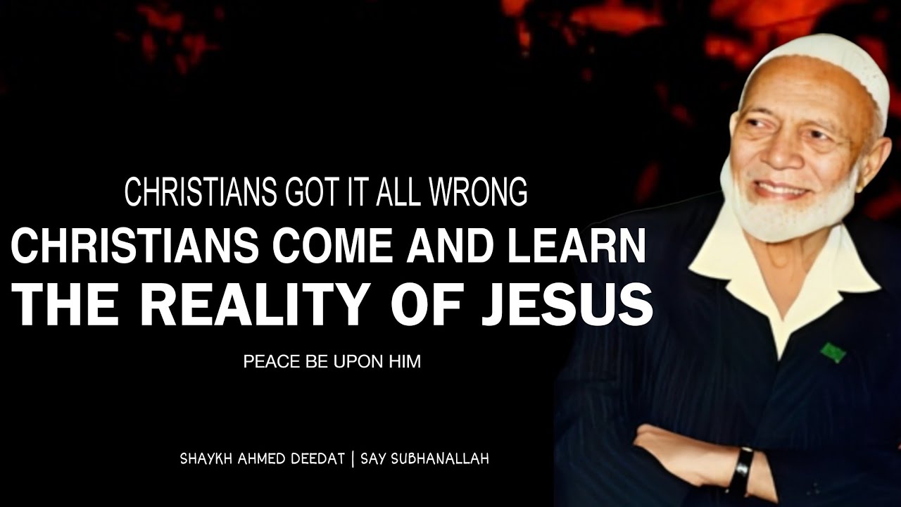 What Prophet Muhammad ﷺ Taught About Jesus (AS) — A Gift to the Christians - Shaykh Ahmed Deedat
