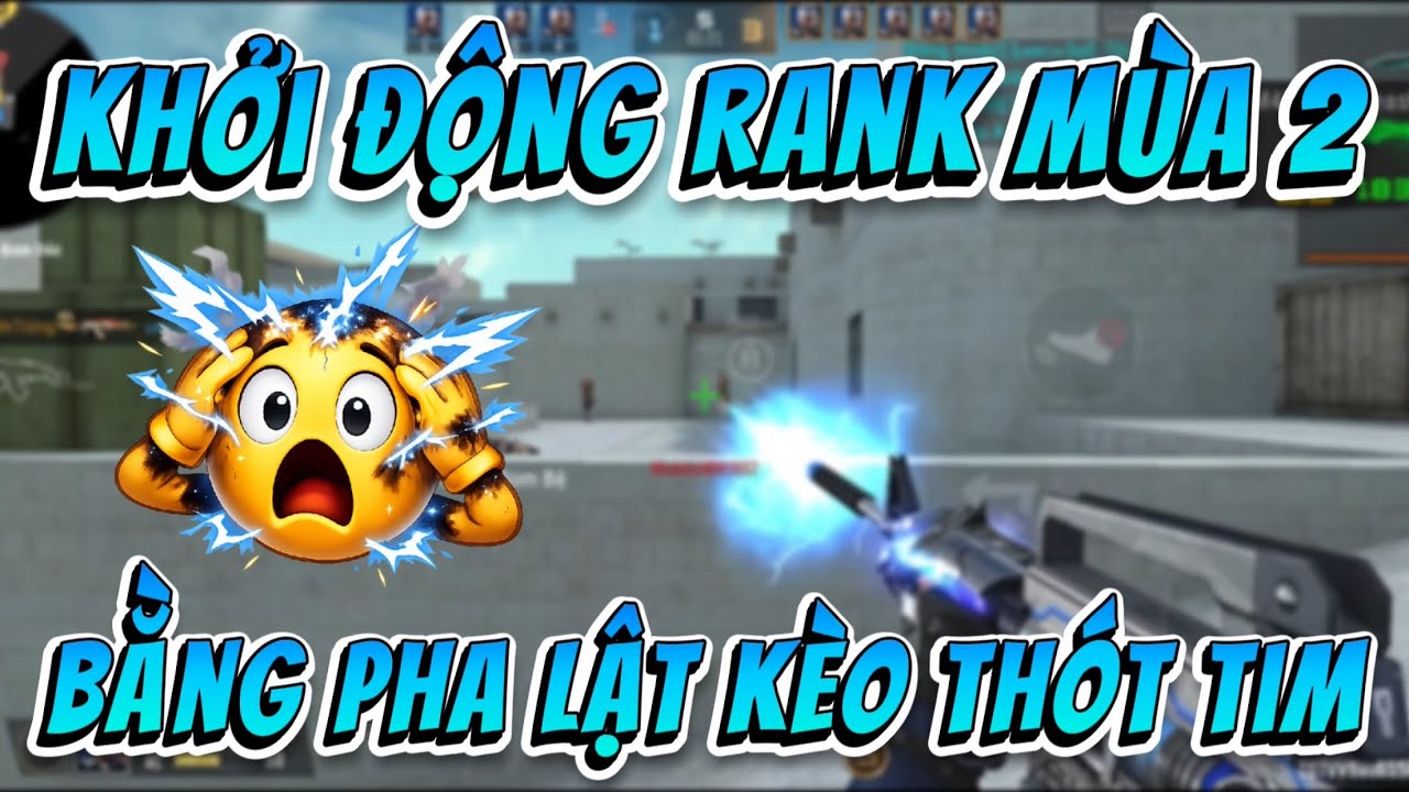 Cf Mobile: Khởi Động Rank Mùa 2 Để Team Bạn Dẫn Trước 1 - 4 Và Cái Kết
