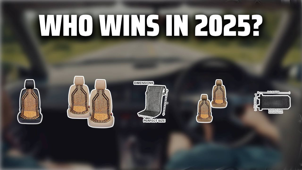 The Top 5 Best Beads Seat Covers in 2025 - Must Watch Before Buying!