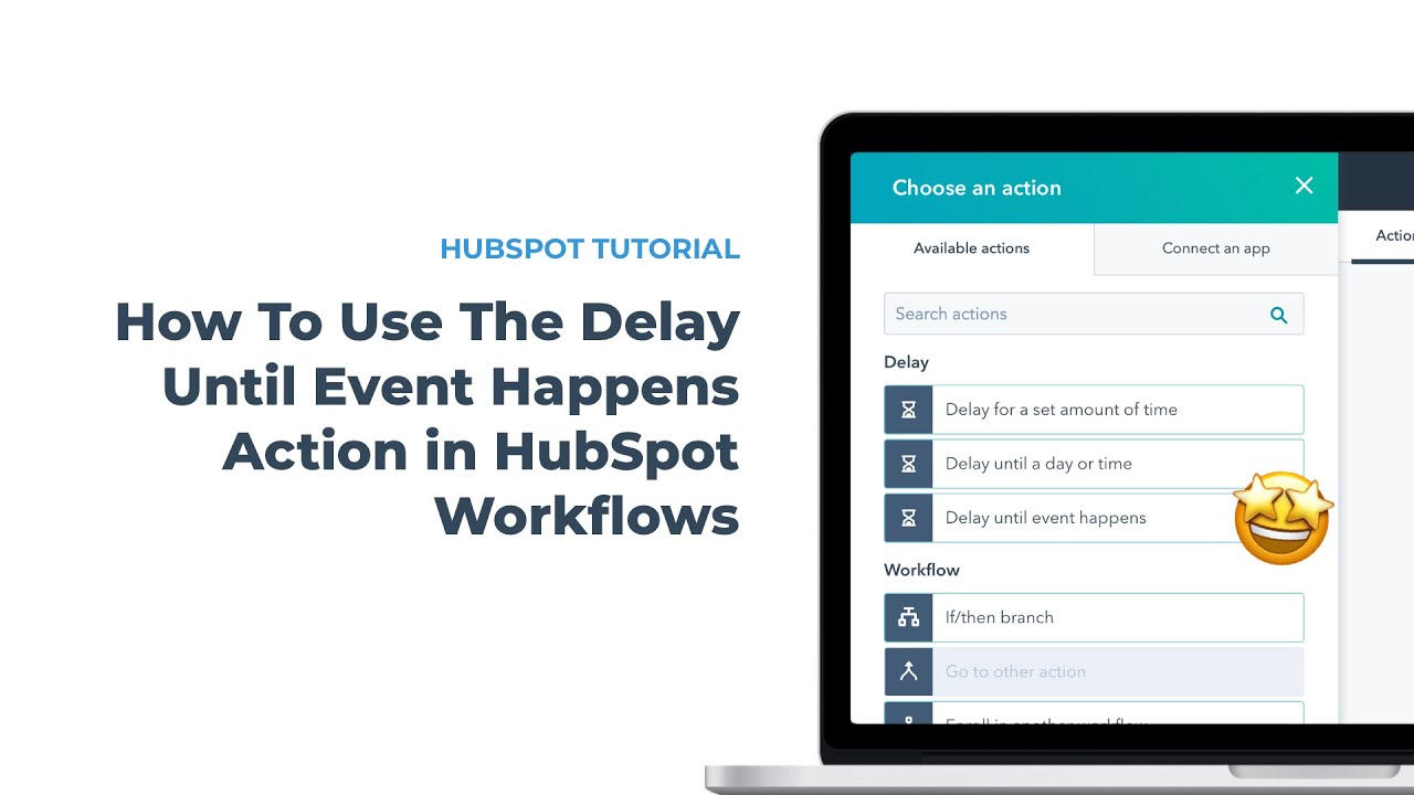 How To Use The Delay Until Event Happens Action in HubSpot Workflows