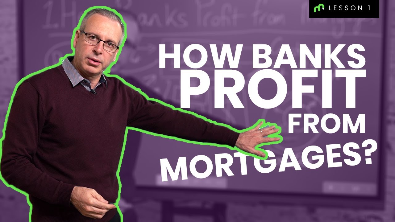 Lesson 1: How the Banks Profit from Mortgages (Beat the Banks Series)