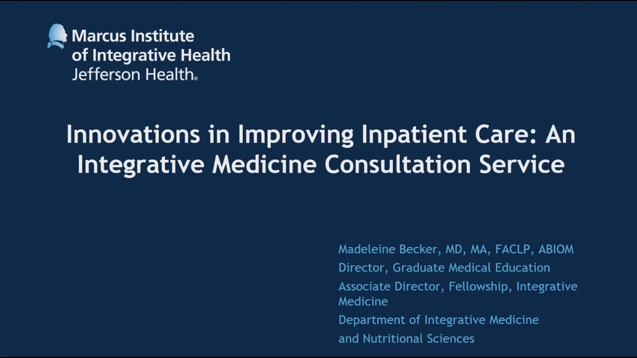 Innovations in Improving Inpatient Care: An Integrative Medicine Consultation Service