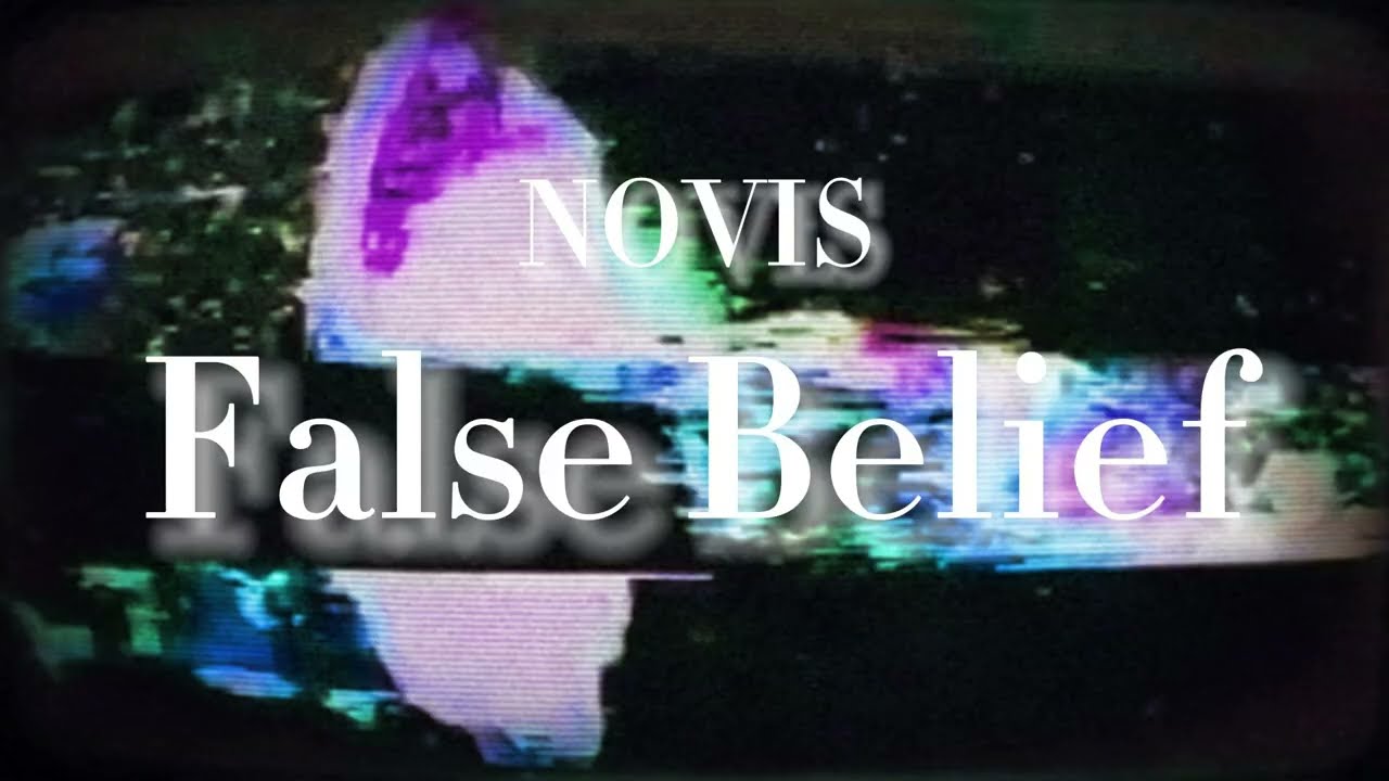 NOVIS - FALSE BELIEF (OFFICIAL LYRIC VIDEO)