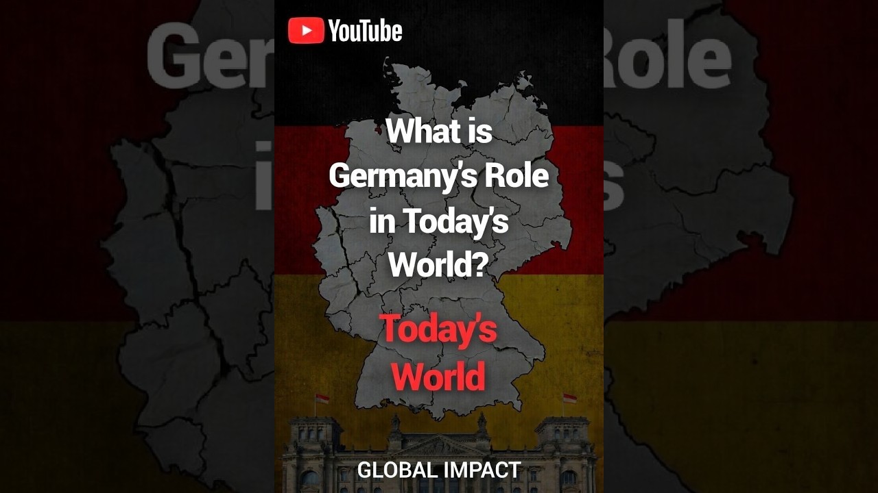 What is Germany’s Role in Today’s World?