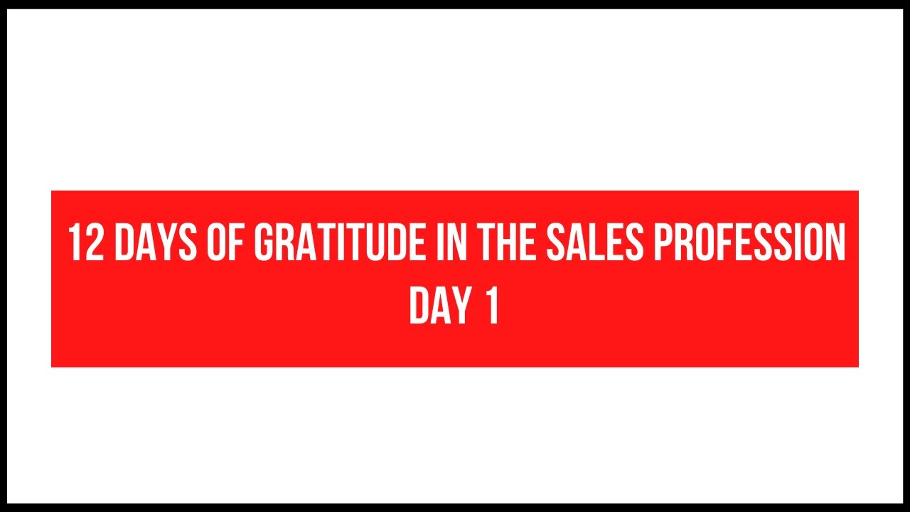 12 Days of Gratitude in the Sales Profession by Alex Goldfayn